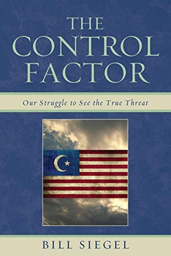 The Control Factor: Our Struggle to See the True Threat. Siegel 9780761858225**
