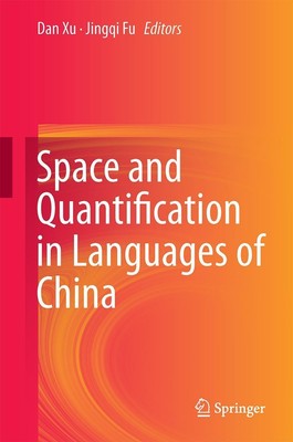 Space and Quantification in Languages of China Jingqi Fu