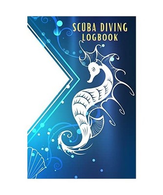 Scuba Diving Logbook: Personal Scuba Log for Beginner, Intermediate and Experien
