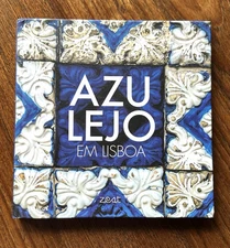 Azulejo Em Lisboa ("Tile in Lisbon") Zest Books 1st Edition Hardcover 2016 VG+