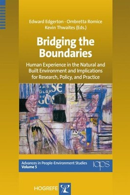Bridging the Boundaries: Human Experience in the Natural and Built Environm
