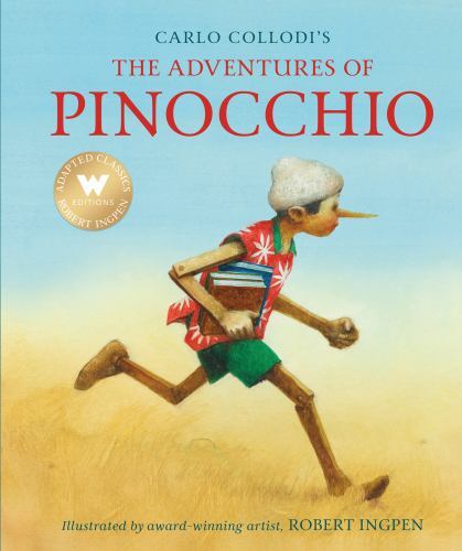 Adventures of Pinocchio (Abridged Edition) : A Robert Ingpen Illustrated ...