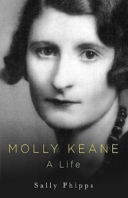 Molly Keane: A Life - Phipps, Sally