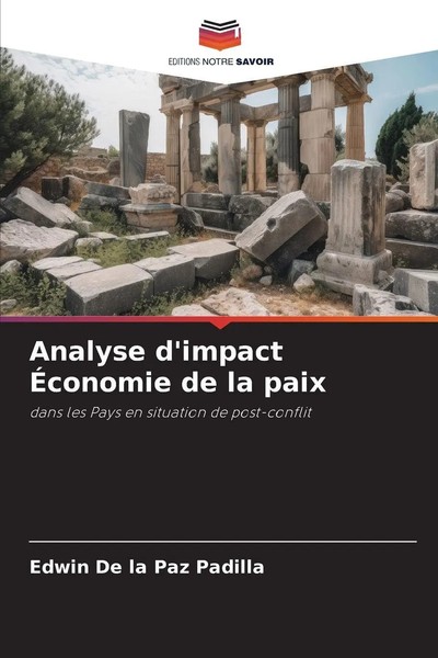Edwin De La Paz Padilla | Analyse D'impact ÉConomie De La Paix | Taschenbuch-image