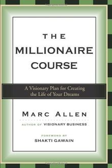 The Millionaire Course: A Visionary Plan for Creating th... | Buch | Zustand gut