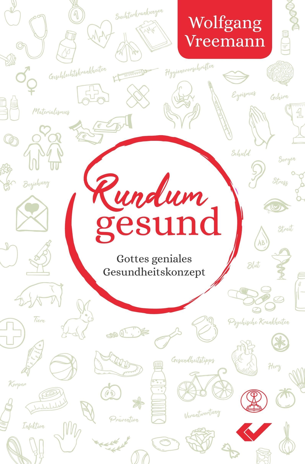 Thumbnail - Rundum Gesund Gottes Geniales Gesundheitskonzept Wolfgang Vreemann