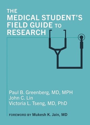 The Medical Student's Field Guide to Research by Paul B. Greenberg Paperback Boo