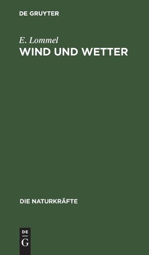 E Lommel Wind Und Wetter (Hardback) Die Naturkräfte