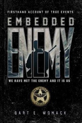 Embedded Enemy: The Insider Threat - Paperback, by Womack Bart E. - Very Good