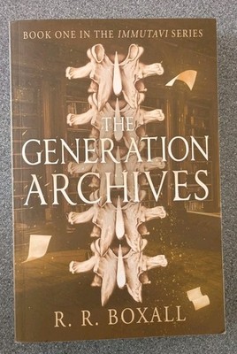 The Generation Archives by R. R. Boxall (Paperback Book)