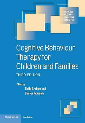 Cognitive Behaviour Therapy for Children and Families Graham Reynolds 3e
