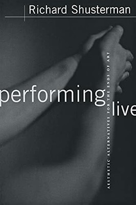 Performing Live: Aesthetic Alternatives for the Buch Cornell University Press