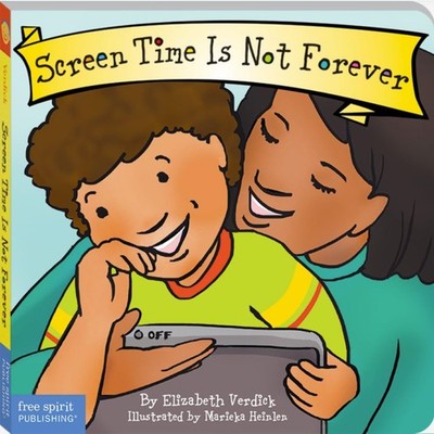 Screen Time Is Not Forever Board Book (Best Behavior )