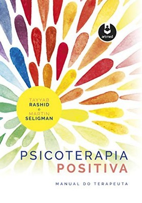 Psicoterapia Positiva. Manual do Terapeuta (Em Portugues do Brasil) - ARTMED - P