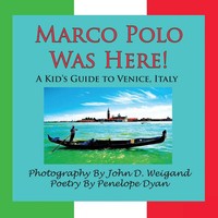 Penelope Dyan | Marco Polo Was Here! A Kid's Guide To Venice, Italy | Buch