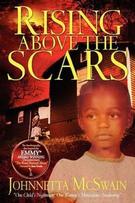Rising Above the Scars by Johnnetta McSwain: Used