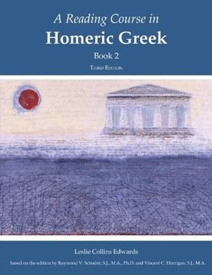 A Reading Course in Homeric Greek, Book 2 - Edwards, LeslieCollins