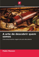 Pablo Masson | A Arte De Descobrir Quem Somos | Taschenbuch | Portugiesisch