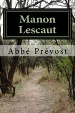 Manon Lescaut (Memoirs and Adventures of a Man of Quality) 9781502559586 New-,