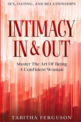 Ferguson - Sex Dating and Relationships  Intimacy In  Out - Master  - X555z