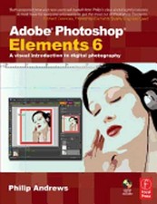 Adobe Photoshop Elements 6: A Visual Introduction to Digital Photography: Used