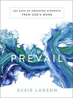 Prevail: 365 Days of Enduring Strength from God's Word | Yearly Devotional |...
