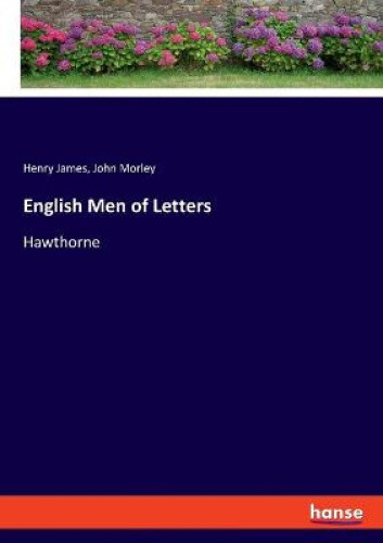 Thumbnail - English Men Of Letters: Hawthorne By James, Henry