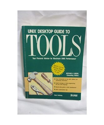 Unix Desktop Guide to Tools, Holsberg, Peter