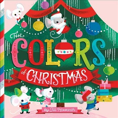 Colors of Christmas, Hardcover by Howarth, Jill (ILT), Brand New, Free shippi...