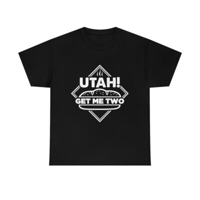 Utah Get Me Two!' Funny Classic Movie Quote T-Shirt