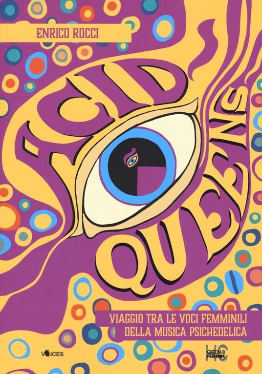 Acid Queens. Viaggio Tra Le Voci Femminili Della Musica - Enrico Rocci