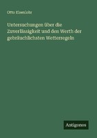 Untersuchungen üBer Die ZuverläSsigkeit Und Den Werth Der GebräUchlichsten Wette