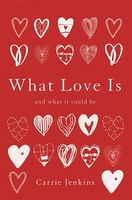 What Love Is | And What It Could Be | Carrie Jenkins | Englisch | Buch | 2017