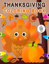 Thanksgiving Coloring Book: For Kids Ages 1-4 Fun and Easy Thanksgiving Colori