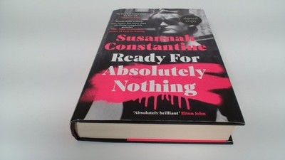 			Ready For Absolutely Nothing (Signed.), Constantine, Susannah, Mi		