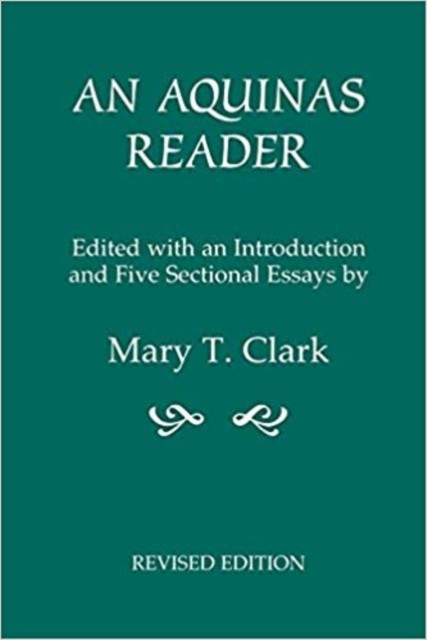 An Aquinas Reader by Mary T Clark PAPERBACK 9780823220298