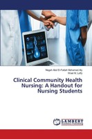 Clinical Community Health Nursing: A Handout For Nursing Students Aly (U. A.)