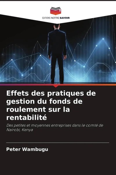 Peter Wambugu | Effets Des Pratiques De Gestion Du Fonds De Roulement Sur La...-image