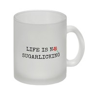 Denglisch Glas Tasse Mit Spruch - Life Is No Sugarlicking