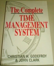 The Complete Time Management System By Christian Godefroy, John 