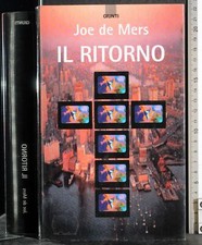 IL RITORNO. JOE DE MERS. GIUNTI.