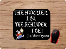 ALICE IN WONDERLAND WHITE RABBIT MOVIE QUOTE CUSTOM MOUSE PAD GAMING COMPUTER