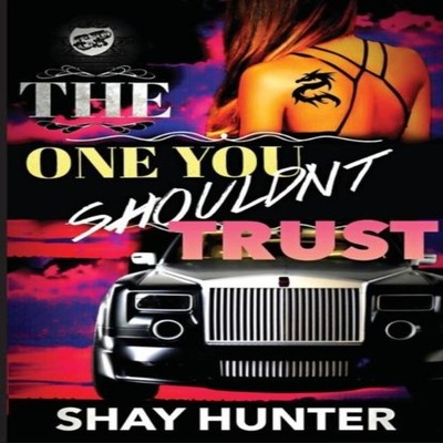 The One You Shouldn't Trust (The Cartel Publications Presents) Sh