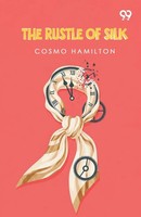 Cosmo Hamilton | The Rustle Of Silk | Taschenbuch | Englisch (2025)