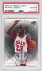2009 -MICHAEL JORDAN- PSA 10 Upper Deck LEGACY Bulls NBA Basketball Card #14