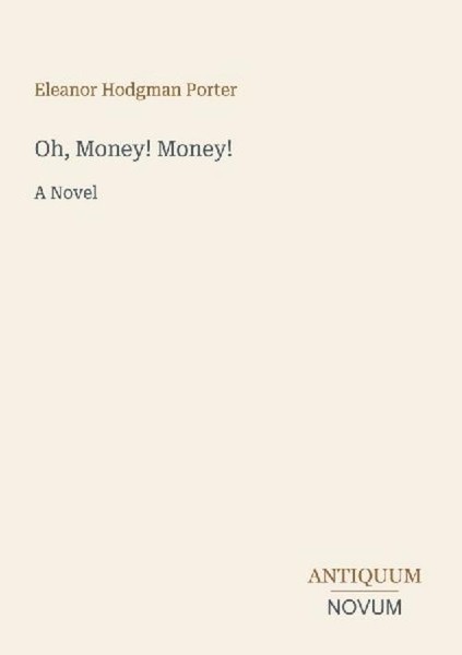 Oh, Money! Money! Eleanor Hodgman Porter-image