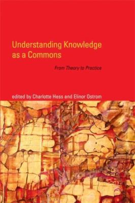 Understanding Knowledge as a Commons : From Theory to Practice, Paperback by ...