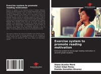 Iliana Acosta Moré (U. A.) | Exercise System To Promote Reading Motivation