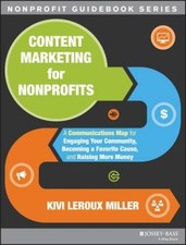 Content Marketing for Nonprofits: A Communications Map for Engaging - VERY GOOD
