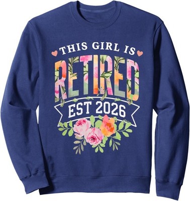 This Girl is Retired Est 2026 Retirement Floral Desig Unisex Crewneck Sweatshirt